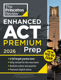 Princeton Review Enhanced ACT Premium Prep, 2026: 6 Practice Tests, Content Review, Strategies
